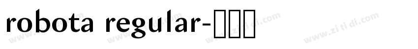 robota regular字体转换 robota regular字体转换